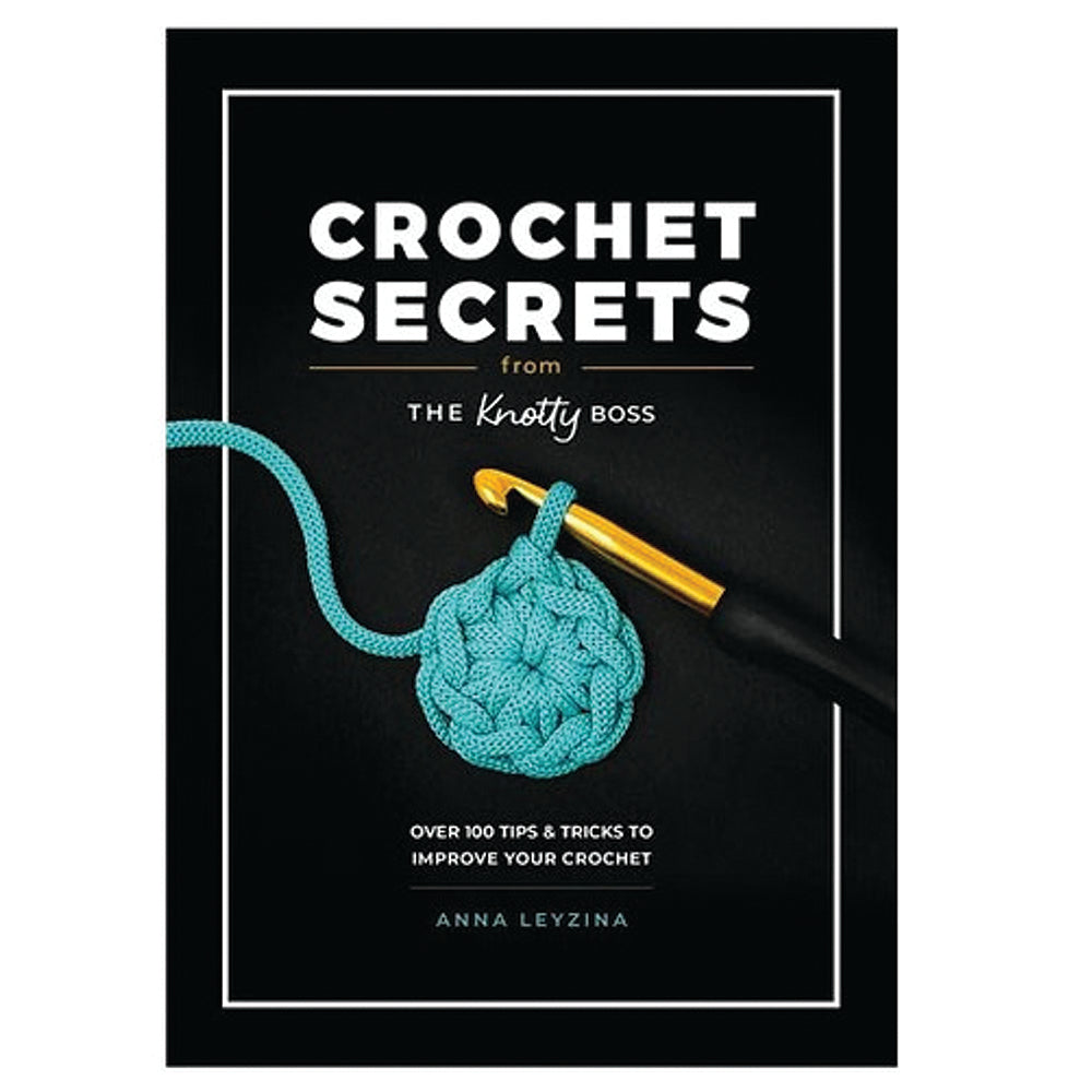 Crochet Secrets from the Knotty Boss Book