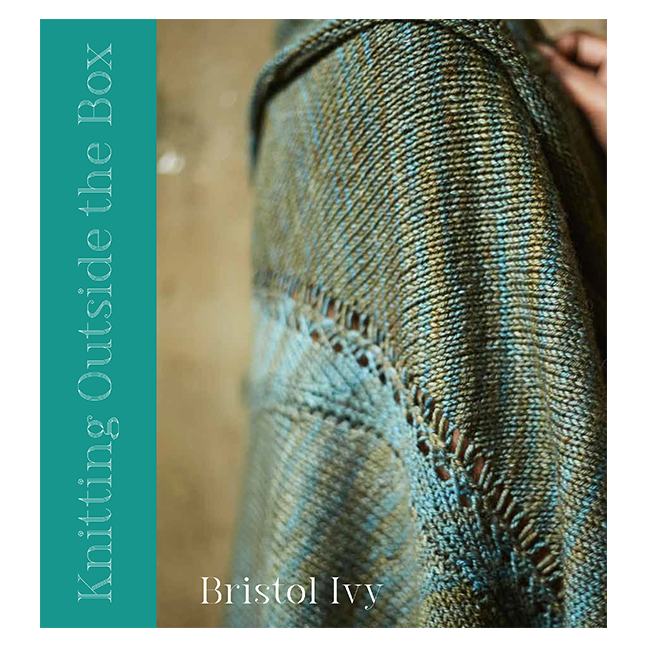 Knitting Outside the Box by Bristol Ivy - Haus of Yarn
