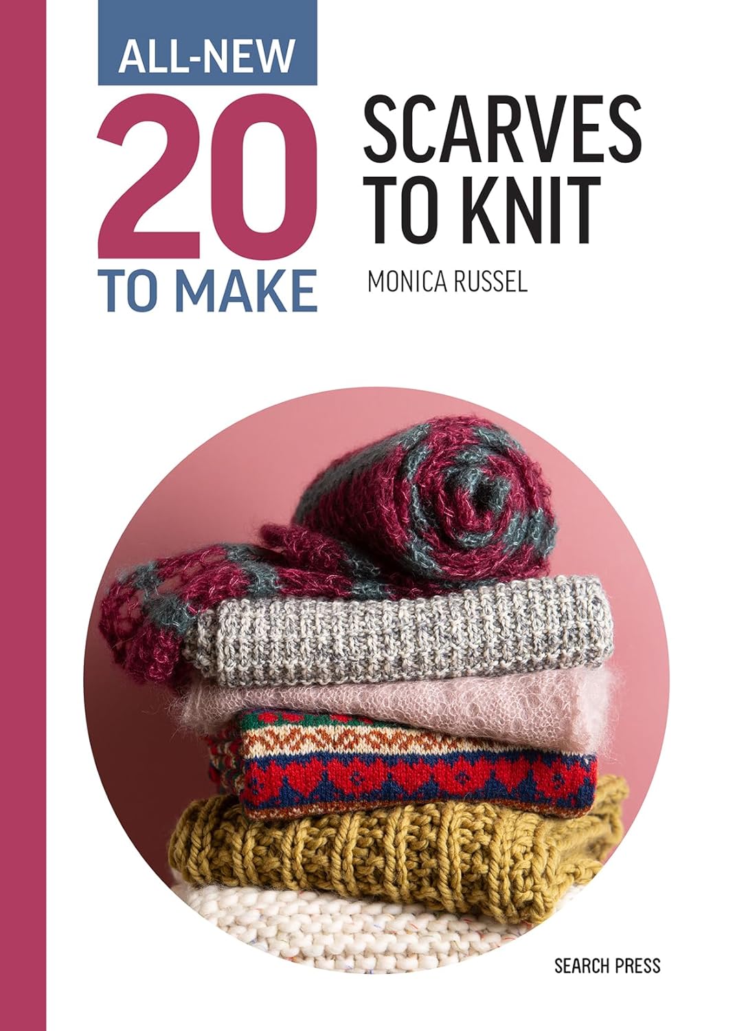 20 to Make: Scarves to Knit