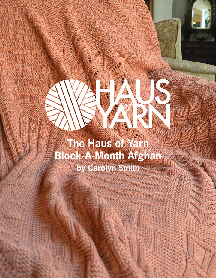 The Block-A-Month Afghan - Haus of Yarn