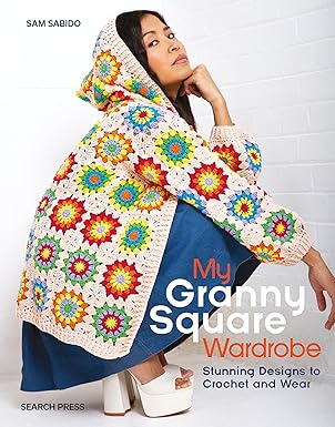 My Granny Square Wardrobe book
