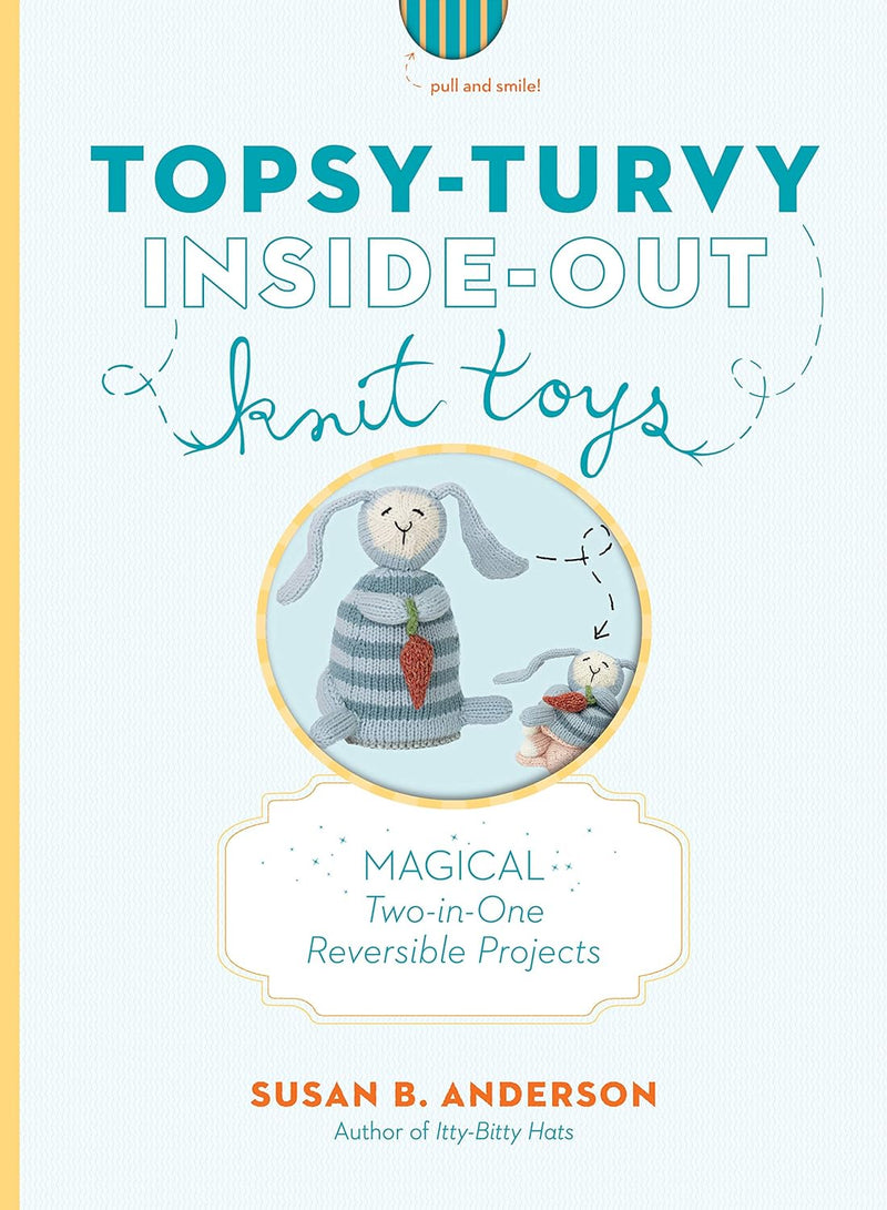 Topsy-Turvy Inside-Out Knitted Toys Book